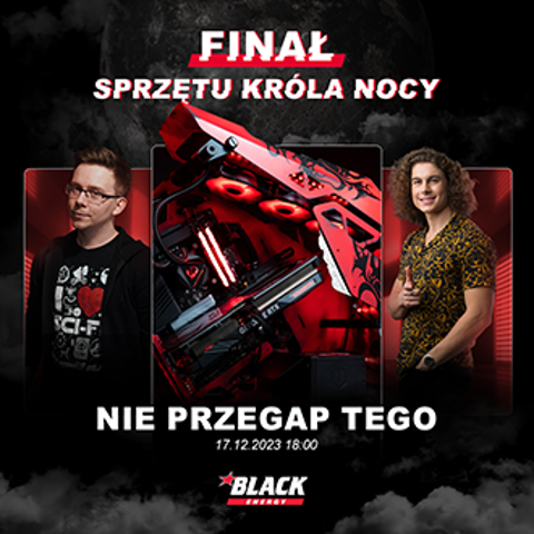 final-sprzetu-krola-nocy-z-black-energy-drink